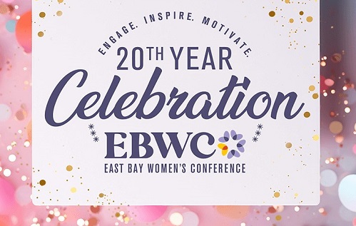 Engage. Inspire. Motivate. 20th Year Celebration EBWC - East Bay Women's Conference