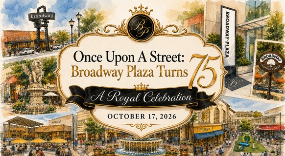 Once Upon A Street: Broadway Plaza Turns 75
