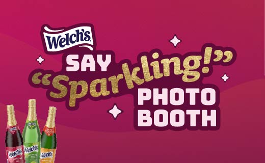 Image says "Welch's Say "Sparkling!" Photo Booth. And has image of three different Welch's Sparkling products. 