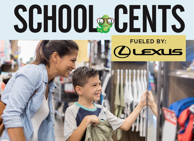 School Cents logo at top of image with Fueled By and the Lexus logo next to it. Image below is a mom and little boy looking in a mirror while shopping for clothes.
