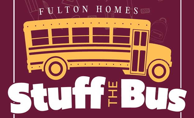 Cartoon Image of a yellow school bus with the words "Fulton Homes" on the top of the bus and the words "Stuff the Bus" on the bottom of the bus. 