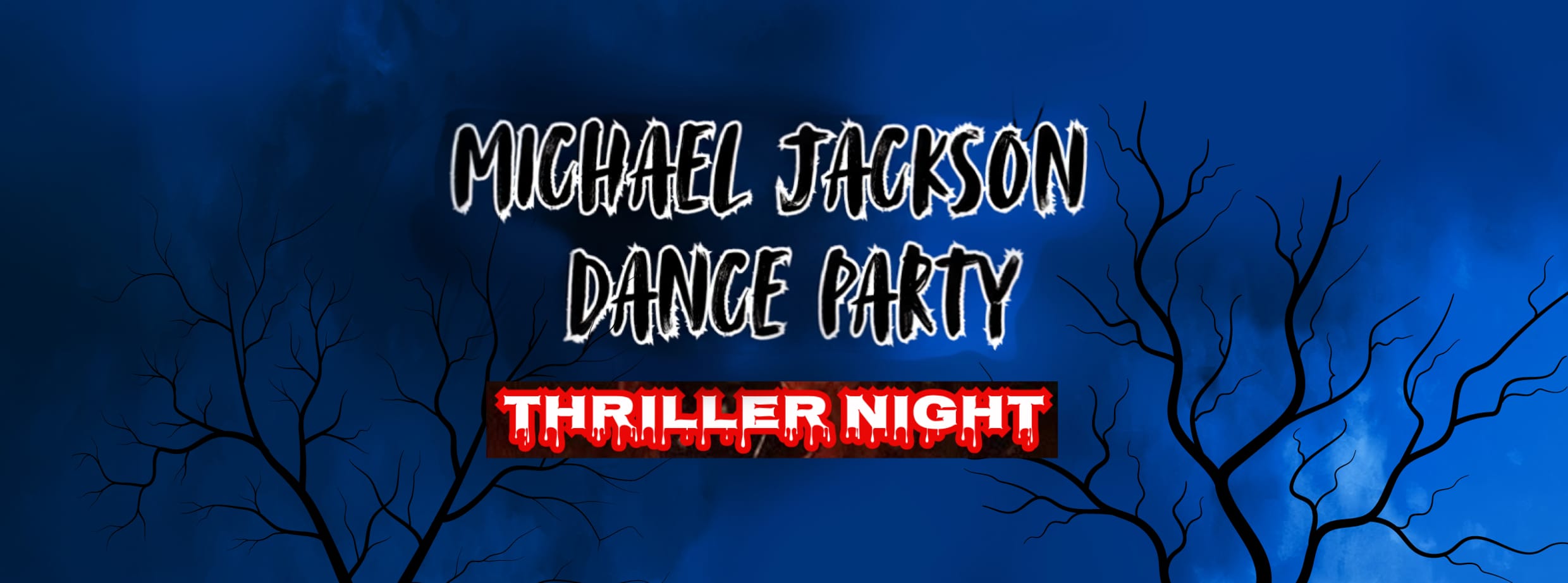 Promotional banner for “Michael Jackson Dance Party: Thriller Night” with brush-style title text and dripping red lettering over a stormy blue sky framed by bare black trees.