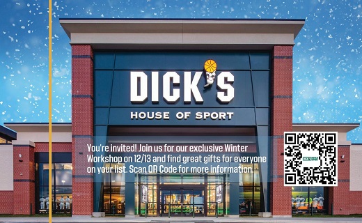 Photo of the front of DICK's House of Sport with the wording:  You're invited!  Join us for our exclusive Winter Workshop on 12/13 and find great gifts for everyone on your list.  Scan QR Code for more information.  QR Code goes to this link: https://urldefense.com/v3/__https://www.dickssportinggoods.com/s/scheduling/f/570e6ba3-b179-41ca-a67b-b36effbb5e0a?s=1574__;!!I2FNAXLjng!dWRvxZ2ZSemtSgfsbUjU90oplJuFcc2OrgKyIczC_mDxhITHCPATd0ogS4uIMcb2JmGjkqi3yog-fgtxnzKTVETK_e5FnyI$
