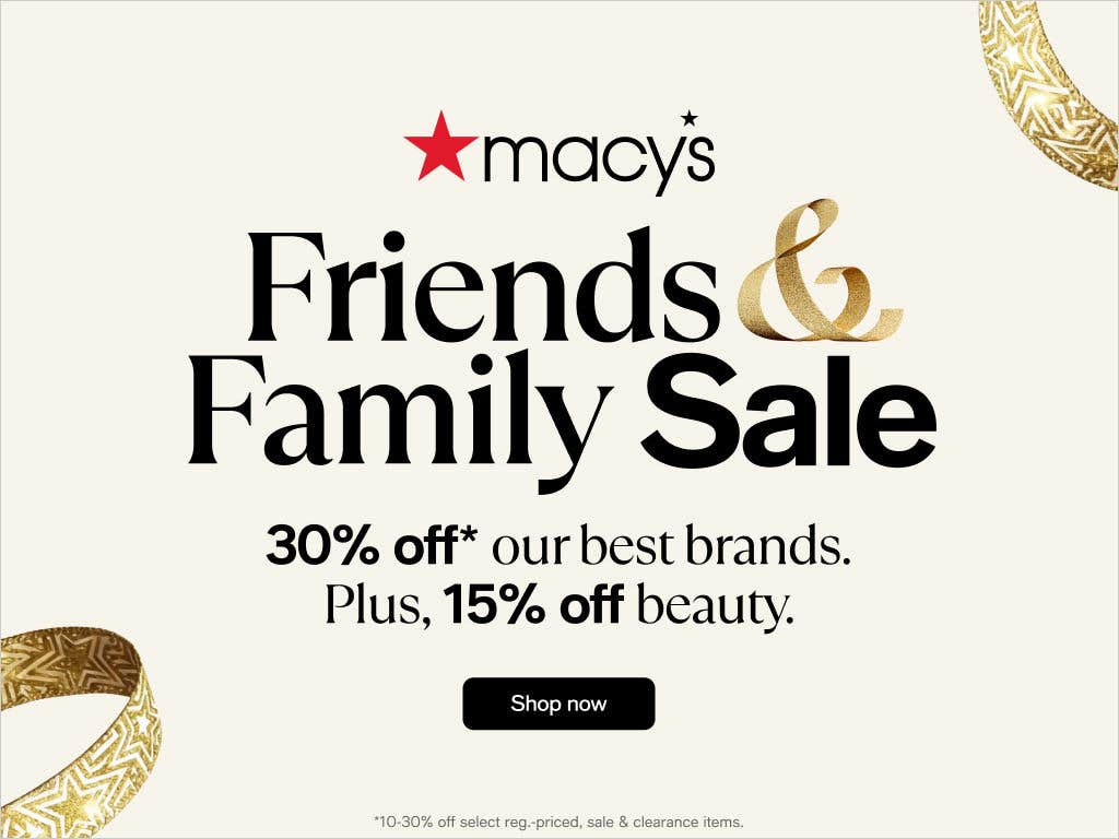 Macy's logo and text that reads Friends & Family Sale as well as 30% off our best brands. Plus, 15% off beauty. The CTA button reads shop now 