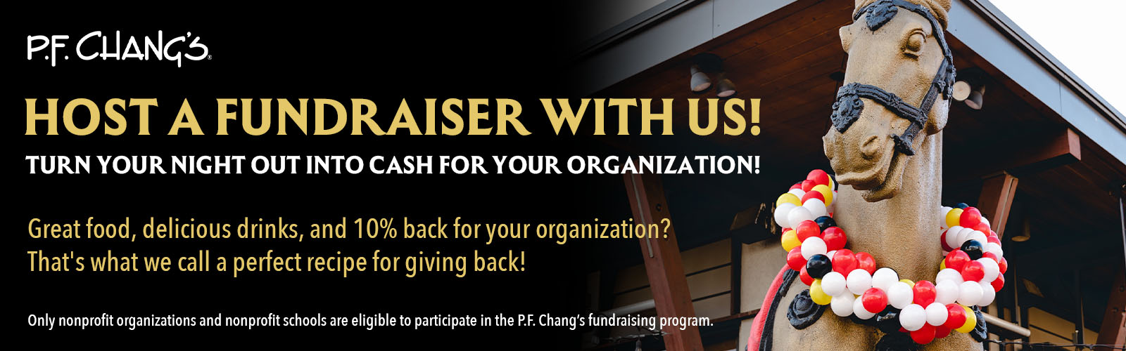 P.F. Chang’s fundraiser promotion banner with horse statue.