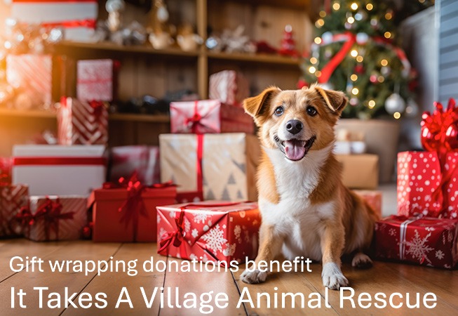 Gift wrapping donations benefit It Takes A Village Animal Rescue