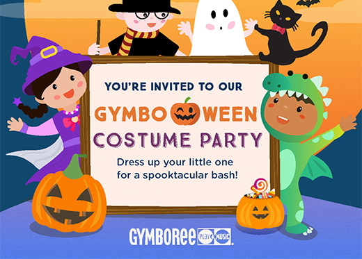 You're invited to our Gymboween Costume Party. Dress up your little one for spooktacular bash! Gymboree Play and Music logo