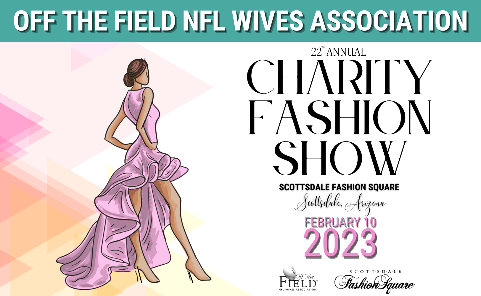 off the field nfl wives association. 22nd annual charity fashion show scottsdale fashion square scottsdale arizona. february 10 2023 