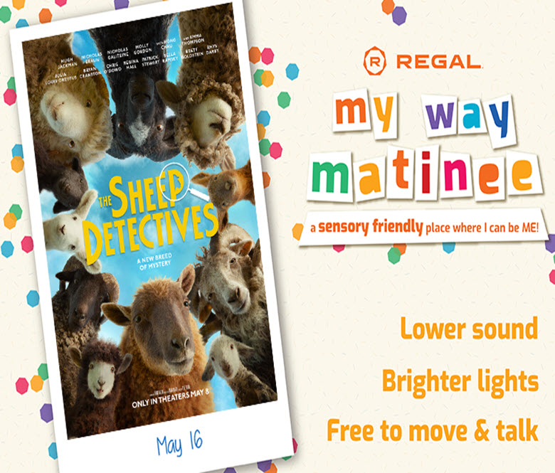 A promotional graphic for Regal’s “My Way Matinee,” featuring a movie poster for The Sheep Detectives and text highlighting a sensory-friendly experience with lower sound, brighter lights, and a relaxed environment.