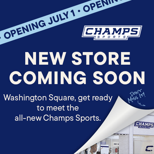New Store Coming Soon July 1. Washington Square, get ready to meet the all-new Champs Sports. Don't Miss It!