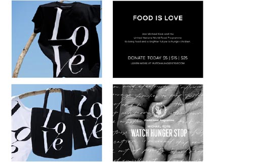 Four images, one with black Love t-shirt, one with black Love tote bag, white Love t-shirt and black Love t-shirt, one with copy: Food is Love Join Michael Kors and the World Food Programme to bring food and a brighter future to hungry children. Donate today $5| $15|$25 learn more at watchhungerstop.com, last image: close up of palm of hand with plant text overlayed over image, WFP and Seal copy: World Food Programme Michael Kors Watch Hunger Stop.