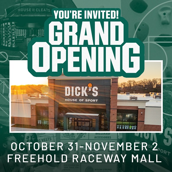 photo of Dick's House of Sport store with wording Grand Opening October 31 to November 2 Freehold Raceway Mall