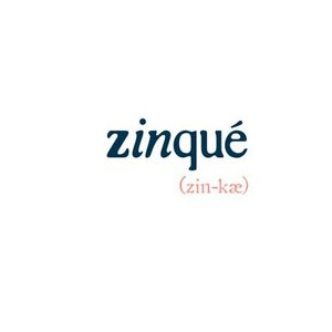 Zinqué (zin-kae) 