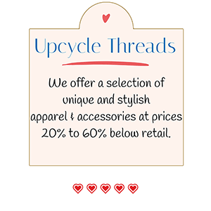 Upcycle Threads. We offer a selection of unique and stylish apparel & accessories at prices 20% to 6